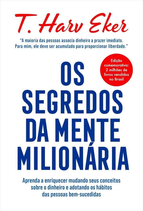 Os segredos da mente milionaria Aprenda a enriquecer mudando seus conceitos sobre o dinheiro e adotando os habitos das pessoas bem sucedidas 1